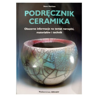 Podręcznik ceramika. Mattison Steve